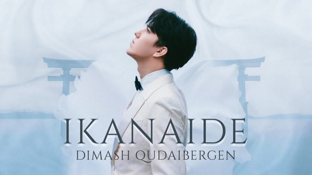 Dimash Qudaibergen Ikanaide